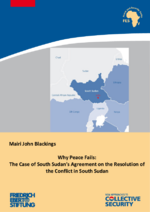 Why peace fails: The case of South Sudan's Agreement on the Resolution of the Conflict in South Sudan