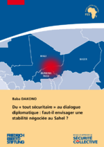Du "tout sécuritaire" au dialogue diplomatique: faut-il envisager une stabilité négociée au Sahel ?